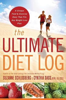 Ultimate Diet Log - Suzanne Schlosberg, Cynthia Sass