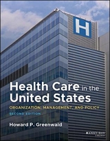 Health Care in the United States - Greenwald, Howard P.