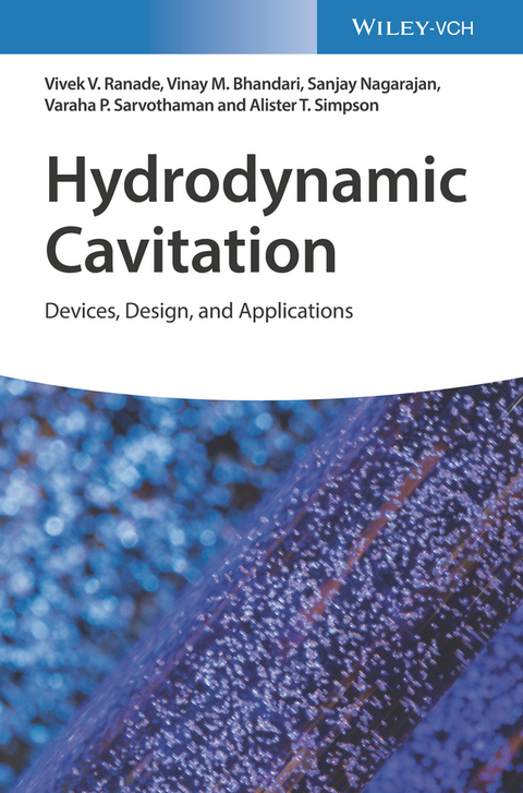 Hydrodynamic Cavitation - Vivek V. Ranade, Vinay M. Bhandari, Sanjay Nagarajan, Varaha P. Sarvothaman, Alister T. Simpson