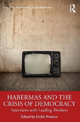 Habermas and the Crisis of Democracy - 