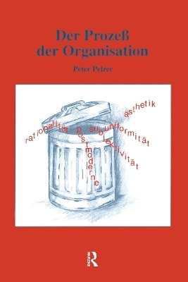 Der ProzeB der Organisation - Peter Pelzer