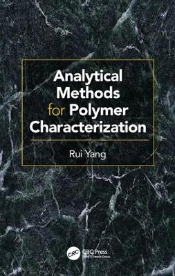 Analytical Methods for Polymer Characterization - Rui Yang