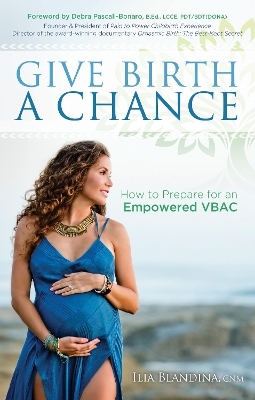 Give Birth a Chance - Ilia Blandina