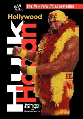 Hollywood Hulk Hogan - Hulk Hogan