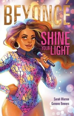 Beyoncé: Shine Your Light - Sarah Warren