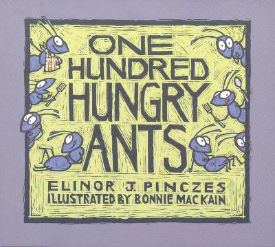 One Hundred Hungry Ants - Elinor J. Pinczes