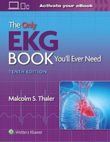 The Only EKG Book You’ll Ever Need - Thaler, Malcolm S.