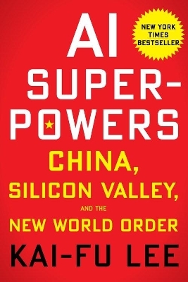 Ai Superpowers - Kai-Fu Lee