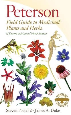 Peterson Field Guide To Medicinal Plants & Herbs Of Eastern - Steven Foster