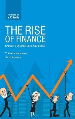 The Rise of Finance - V. Anantha Nageswaran, Gulzar Natarajan