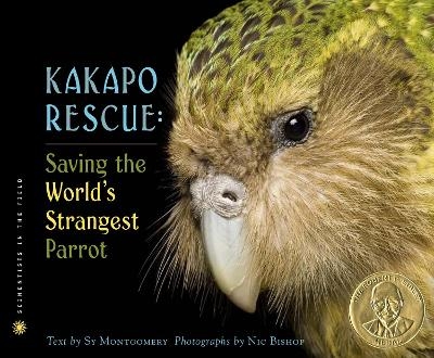 Kakapo Rescue: Saving the World's Strangest Parrot - Sy Montgomery