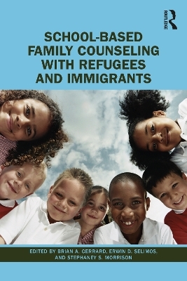 School-Based Family Counseling with Refugees and Immigrants - 