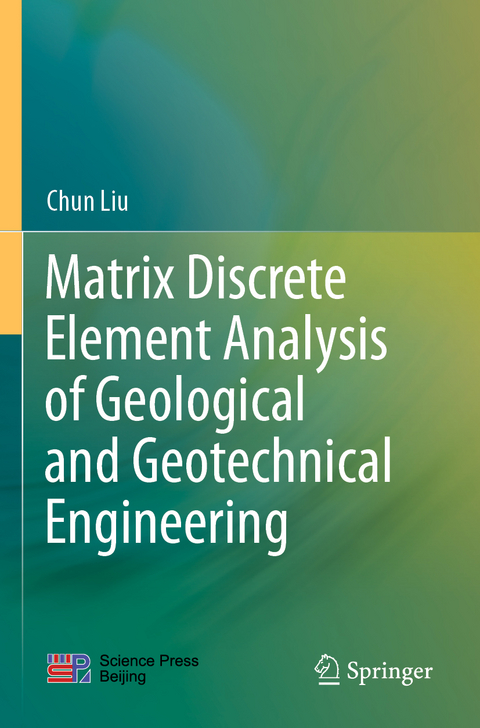 Matrix Discrete Element Analysis of Geological and Geotechnical Engineering - Chun Liu