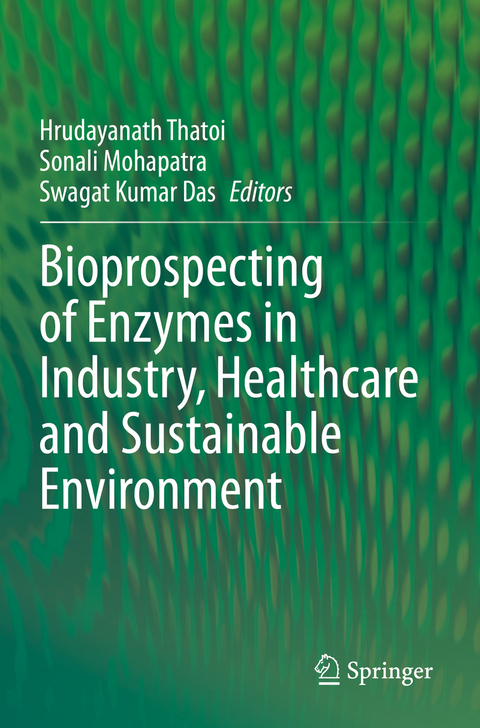 Bioprospecting of Enzymes in Industry, Healthcare and Sustainable Environment - 