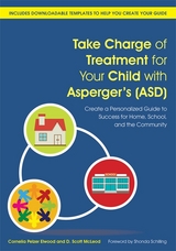 Take Charge of Treatment for Your Child with Asperger's (ASD) -  Cornelia Pelzer Elwood,  D. Scott McLeod