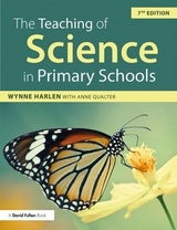 The Teaching of Science in Primary Schools - Harlen, Wynne; Qualter, Anne