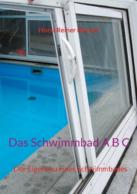 Das Schwimmbad A B C - Horst Reiner Menzel