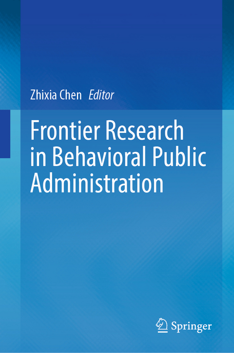 Frontier Research in Behavioral Public Administration - 