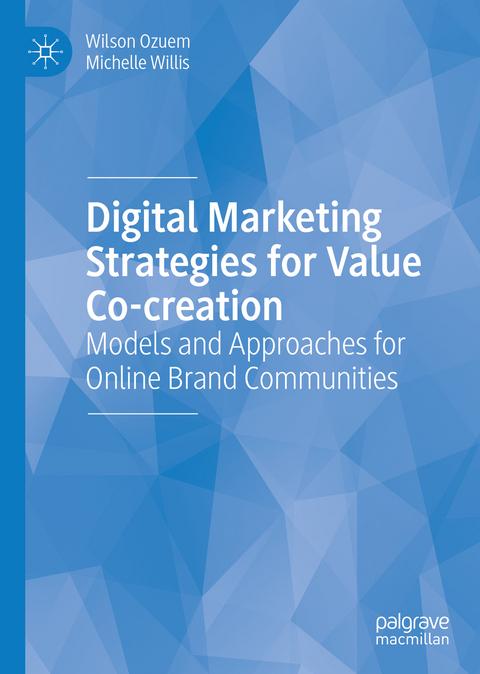 Digital Marketing Strategies for Value Co-creation - Wilson Ozuem, Michelle Willis