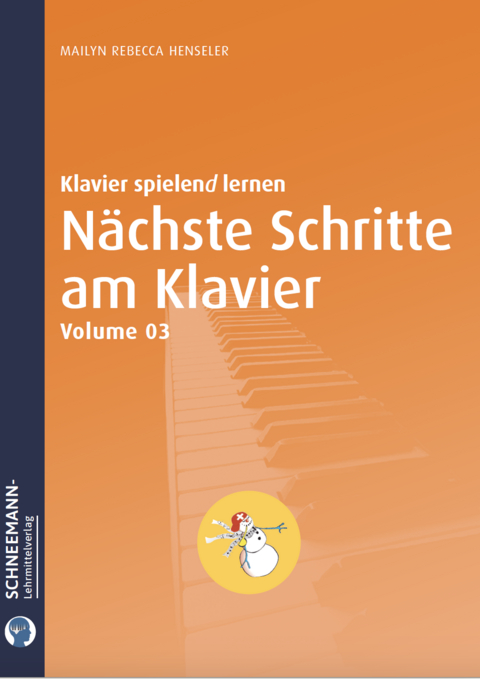 Nächste Schritte am Klavier - Vol. 3 - Mailyn Rebecca Henseler