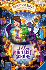 Lillys magische Schuhe: Das Meer der Wünsche. Ein Adventskalender mit auftrennbaren Seiten (zauberhafte Reihe über Mut und Selbstvertrauen für Kinder ab 8 Jahren) - Usch Luhn