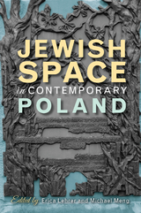 Jewish Space in Contemporary Poland - 