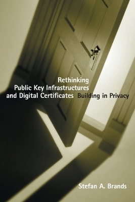 Rethinking Public Key Infrastructures and Digital Certificates - Stefan Brands