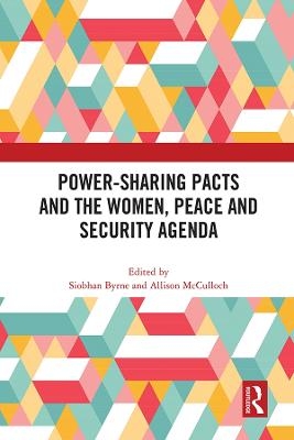 Power-Sharing Pacts and the Women, Peace and Security Agenda - 