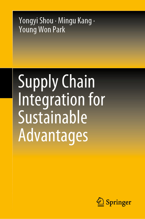 Supply Chain Integration for Sustainable Advantages - Yongyi Shou, Mingu Kang, Young Won Park