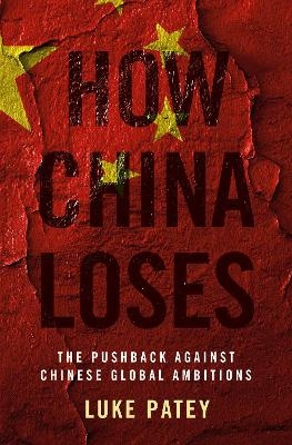 How China Loses - Luke Patey