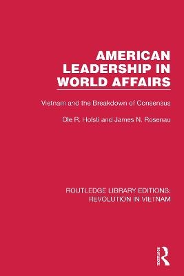 American Leadership in World Affairs - Ole R. Holsti, James N. Rosenau