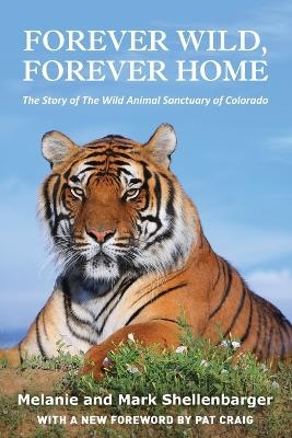 Forever Wild, Forever Home - Melanie Shellenbarger, Mark Shellenbarger