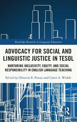 Advocacy for Social and Linguistic Justice in TESOL - 