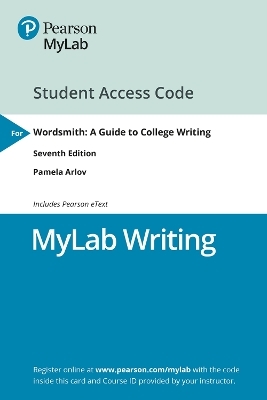 MyLab Writing with Pearson eText Access Code for Wordsmith - Pamela Arlov