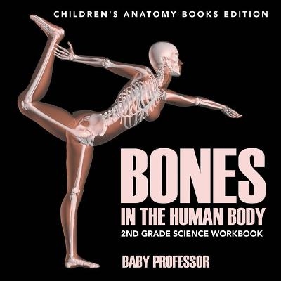 Bones in The Human Body -  Baby Professor