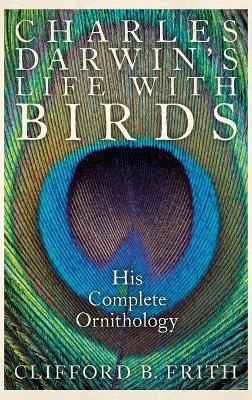 Charles Darwin's Life With Birds - Clifford B. Frith