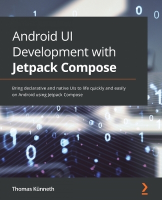 Android UI Development with Jetpack Compose - Thomas Künneth