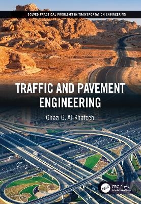 Traffic and Pavement Engineering - Ghazi G. Al-Khateeb