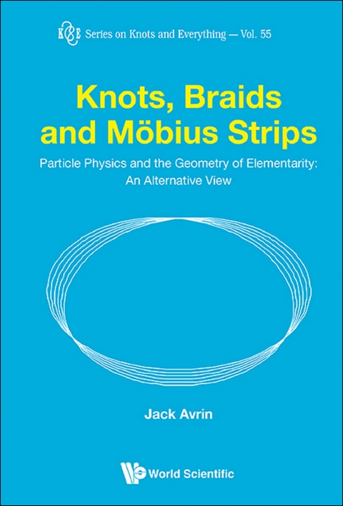 KNOTS, BRAIDS AND MOBIUS STRIPS - Jack Shulman Avrin