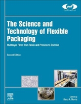 The Science and Technology of Flexible Packaging - Morris, Barry A.