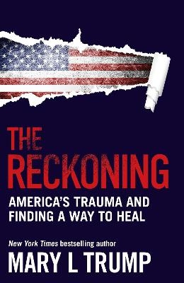 The Reckoning - Mary L Trump