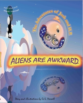 Aliens Are Awkward - S.J.L. Horwell