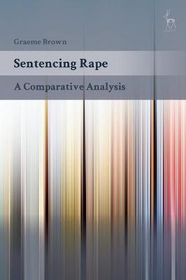 Sentencing Rape - Dr Graeme Brown