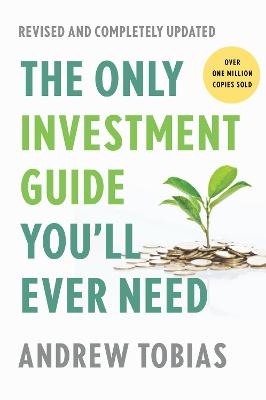 The Only Investment Guide You'll Ever Need - Andrew Tobias