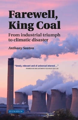 Farewell, King Coal - Anthony Seaton