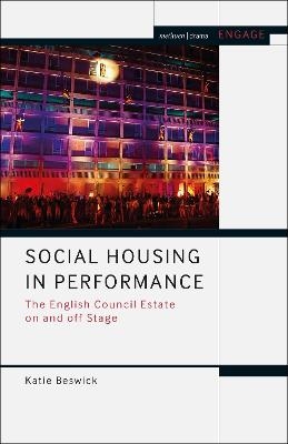 Social Housing in Performance - Dr Katie Beswick