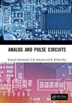 Analog and Pulse Circuits - Dayaydi Lakshmaiah, C.B. Ramarao, K. Kishan Rao