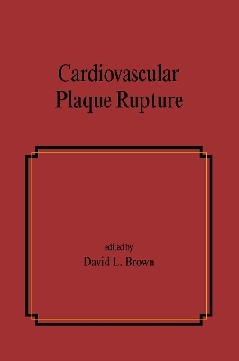 Cardiovascular Plaque Rupture - 