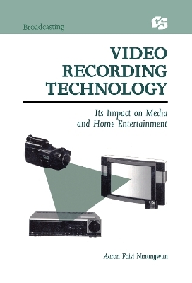 Video Recording Technology - Aaron Foisi Nmungwun