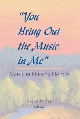 You Bring Out the Music in Me - D Rosemary Cassano